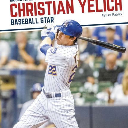 Biggest Names in Sports: Christian Yelich: Baseball Star