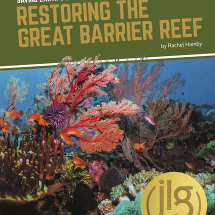 Saving Earth's Biomes: Restoring the Great Barrier Reef