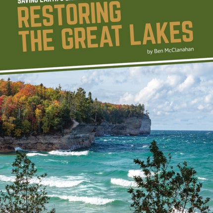 Saving Earth's Biomes: Restoring the Great Lakes