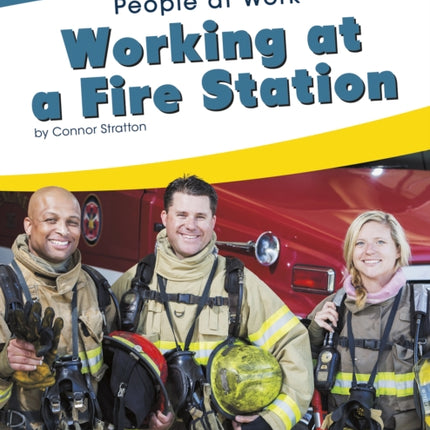 People at Work: Working at a Fire Station