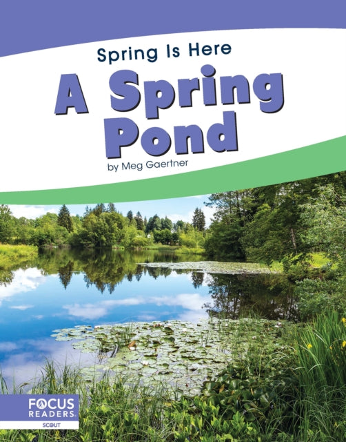 Spring Is Here: A Spring Pond