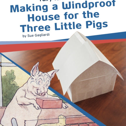 Fairy Tale Science: Making a Windproof House for the Three Little Pigs