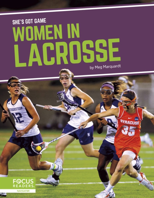 She's Got Game: Women in Lacrosse