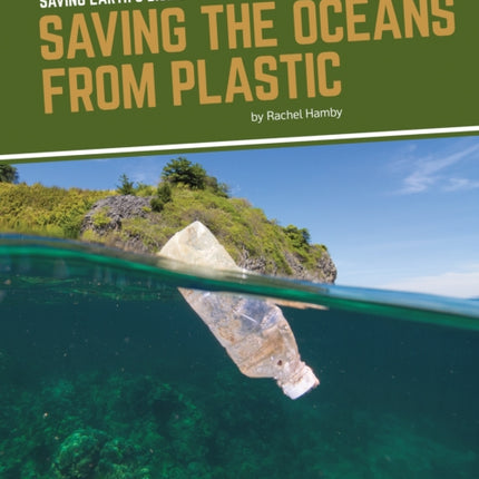 Saving Earth's Biomes: Saving the Oceans from Plastic