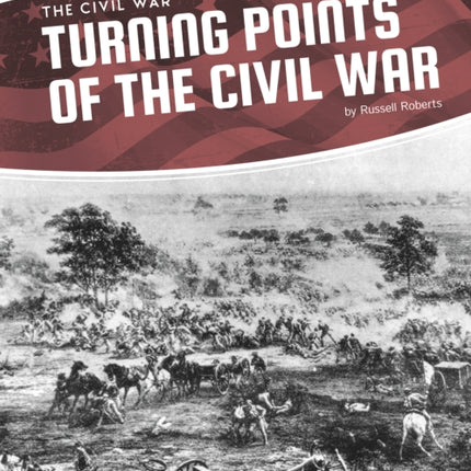 Civil War: Turning Points of the Civil War