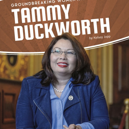 Groundbreaking Women in Politics: Tammy Duckworth