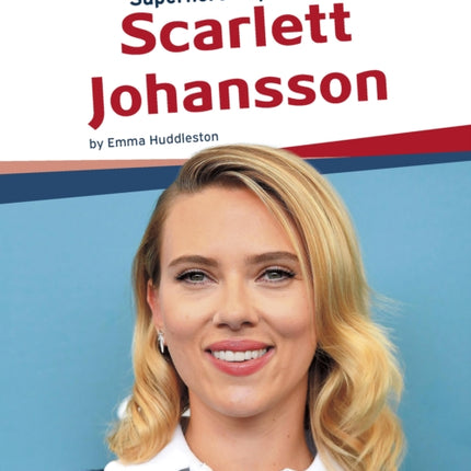 Superhero Superstars: Scarlett Johansson