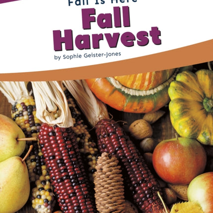 Fall is Here: Fall Harvest