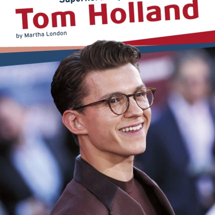 Superhero Superstars: Tom Holland