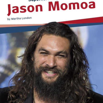 Superhero Superstars: Jason Momoa