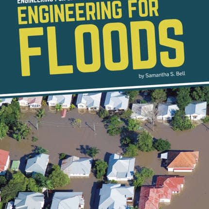 Engineering for Disaster: Engineering for Floods