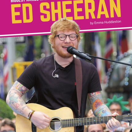 Biggest Names in Music: Ed Sheeran