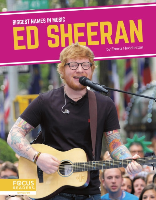 Biggest Names in Music: Ed Sheeran