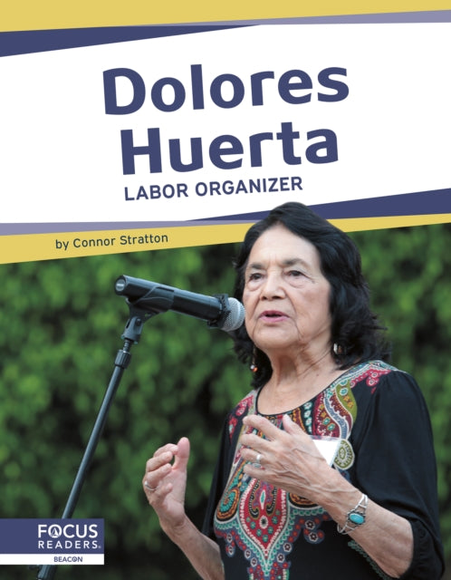 Important Women: Dolores Huerta: Labor Organizer