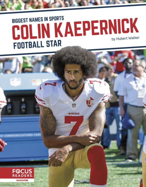 Biggest Names in Sports: Colin Kaepernick: Football Star