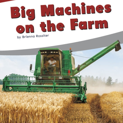 Big Machines on the Farm