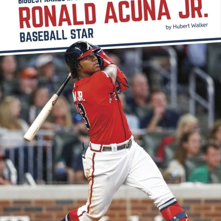 Biggest Names in Sports: Ronald Acuna Jnr: Baseball Star