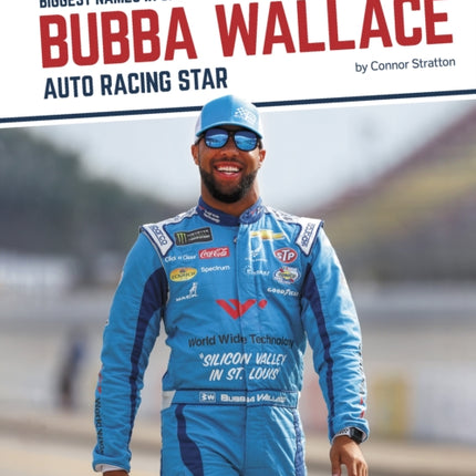 Biggest Names in Sports: Bubba Wallace: Auto Racing Star