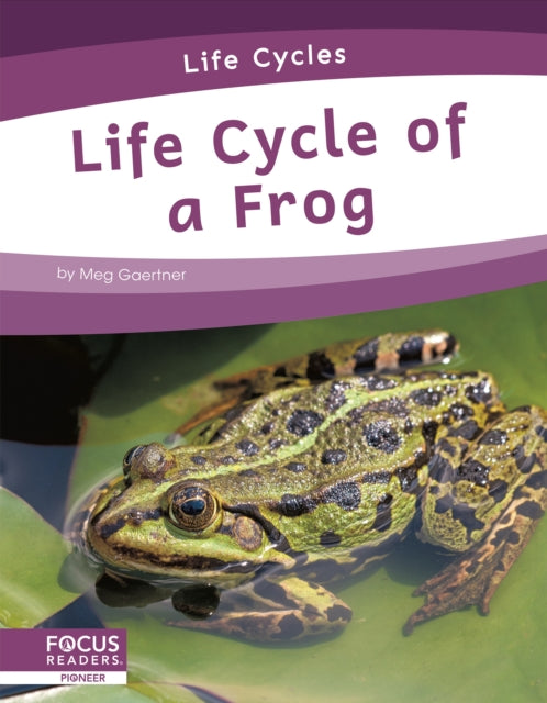 Life Cycles: Life Cycle of a Frog