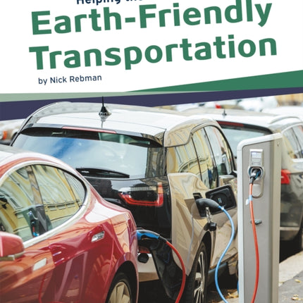 Helping the Environment: Earth-Friendly Transportation