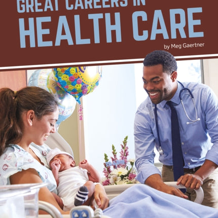 Great Careers in Health Care