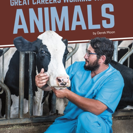 Great Careers in Working with Animals