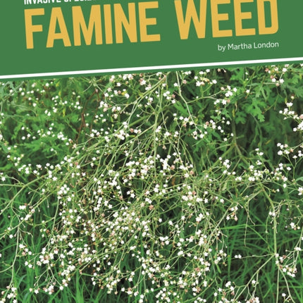 Invasive Species: Famine Weed