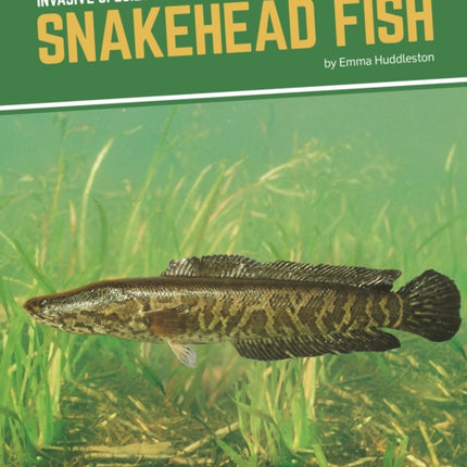 Invasive Species: Snakehead Fish