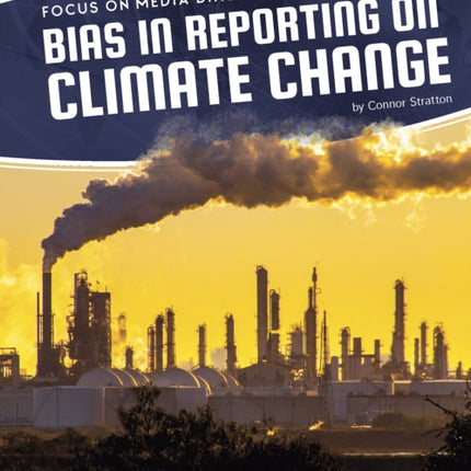 Focus on Media Bias: Bias in Reporting on Climate Change