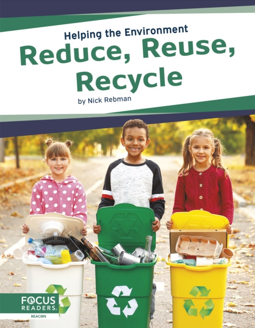 Helping the Environment: Reduce, Reuse, Recyle