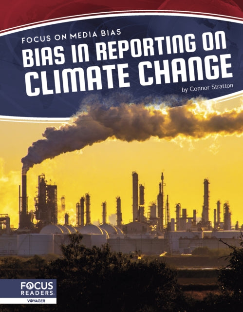 Focus on Media Bias: Bias in Reporting on Climate