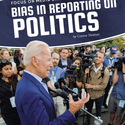 Focus on Media Bias: Bias in Reporting on Politics