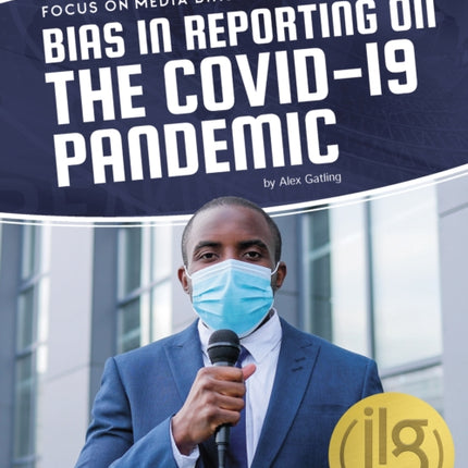 Focus on Media Bias: Bias in Reporting on the COVID-19 Pandemic