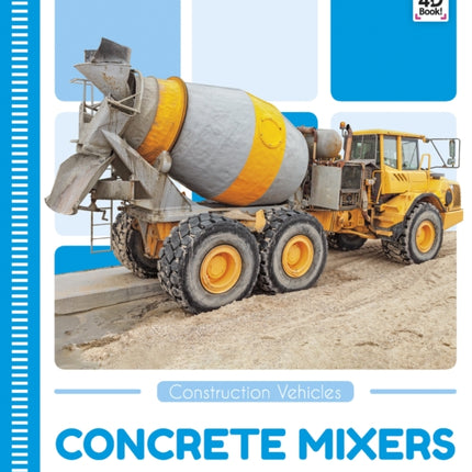 Construction Vehicles: Concrete Mixers