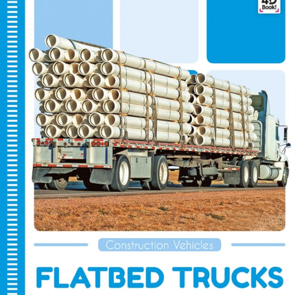 Construction Vehicles: Flatbed Trucks