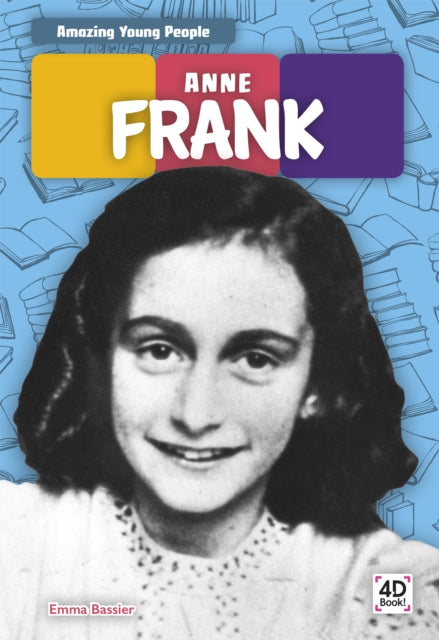 Amazing Young People: Anne Frank