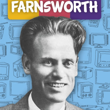 Amazing Young People: Philo Farnsworth