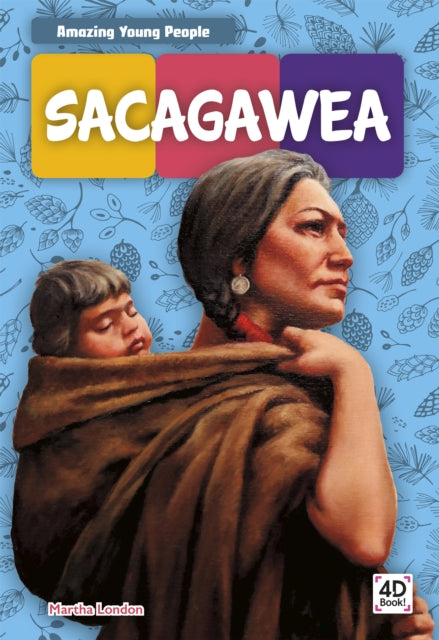 Amazing Young People: Sacagawea