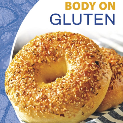 Nutrition and Your Body: Your Body on Gluten