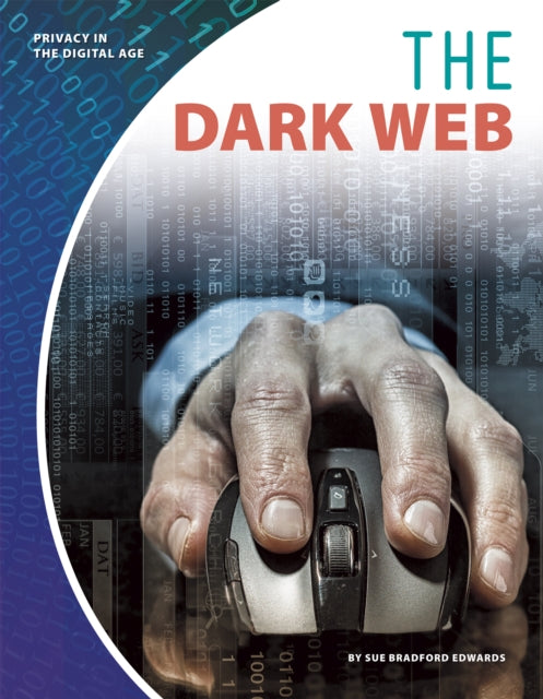 Privacy in the Digital Age: The Dark Web