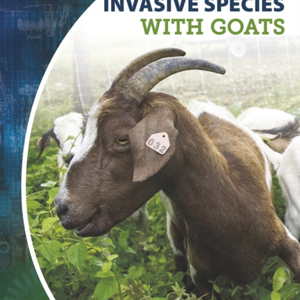 Unconventional Science: Controlling Invasive Species with Goats