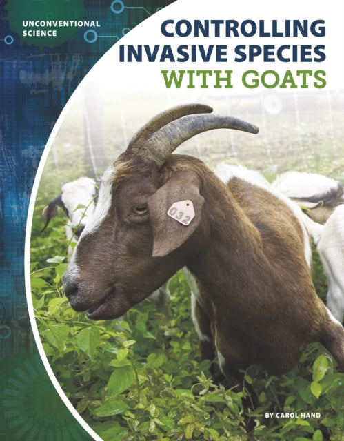 Unconventional Science: Controlling Invasive Species with Goats