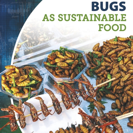 Unconventional Science: Eating Bugs as Sustrainable Food