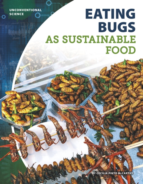 Unconventional Science: Eating Bugs as Sustrainable Food