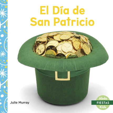 El Día de San Patricio (Saint Patrick's Day)