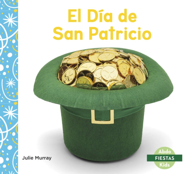 El Día de San Patricio (Saint Patrick's Day)