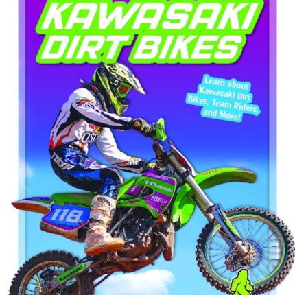 Dirt Bike Crazy: Kawasaki Dirt Bikes