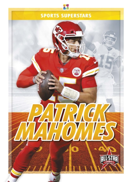 Sports Superstars: Patrick Mahomes