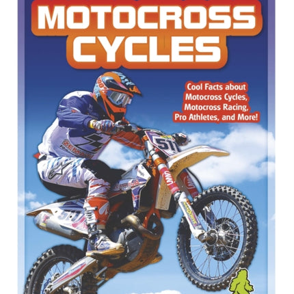 Start Your Engines!: Motocross Cycles