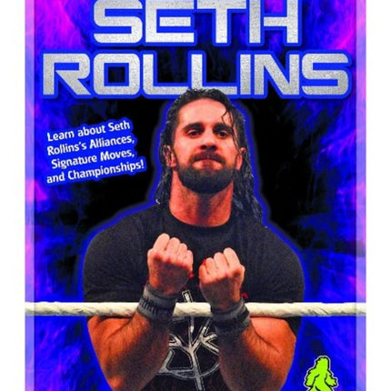 Wrestling Superstars: Seth Rollins